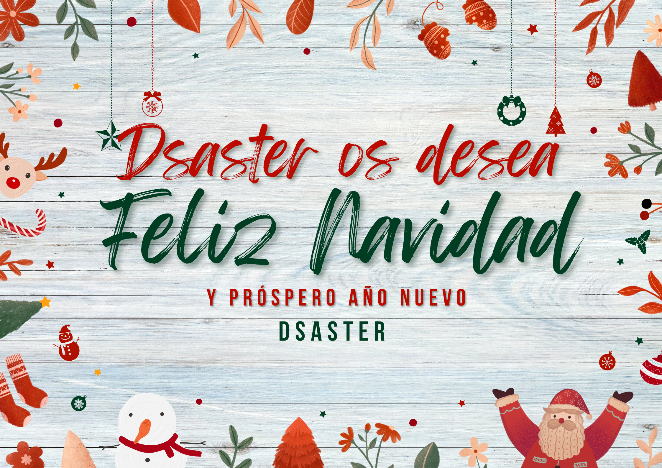 Dsaster os desea Feliz Navidad.